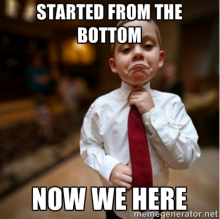 meme: started from the bottom, now we're here
